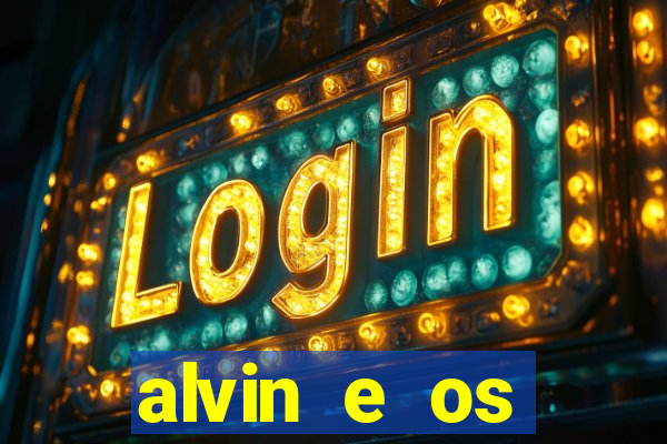 alvin e os esquilos 3 filme completo dublado download